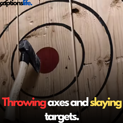 Axe-Throwing Captions