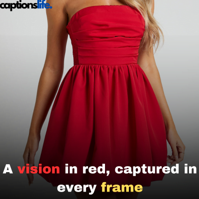 Red Dress Captions